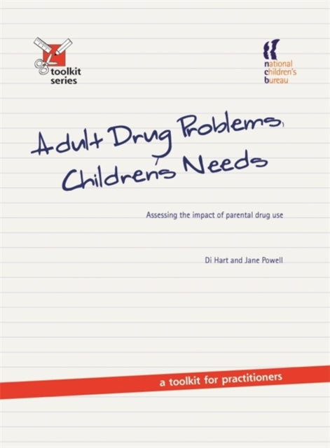 Book cover of: Adult Drug Problems, Children's Needs. By: Di Hart