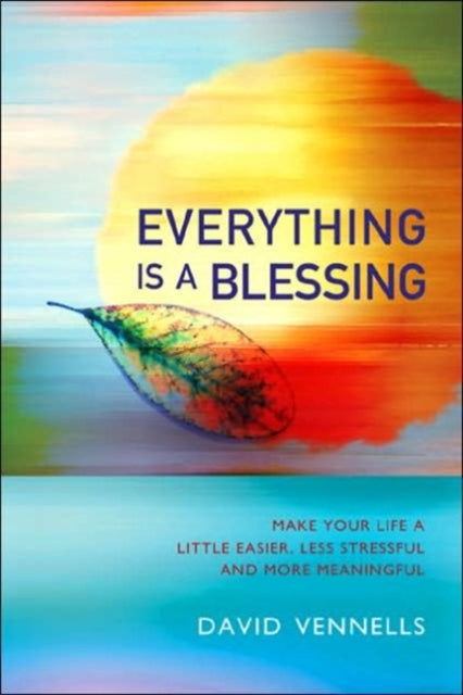Book cover of: Everything is a Blessing. By: David Vennells
