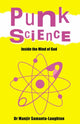 Punk Science – Inside the Mind of God