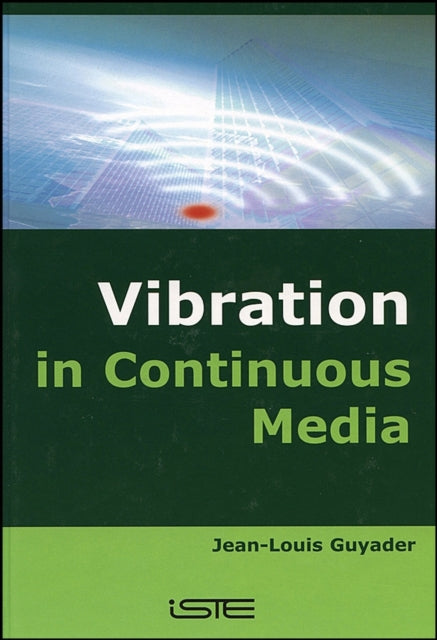Book cover of: Vibration in Continuous Media. By: Jean-Louis Guyader
