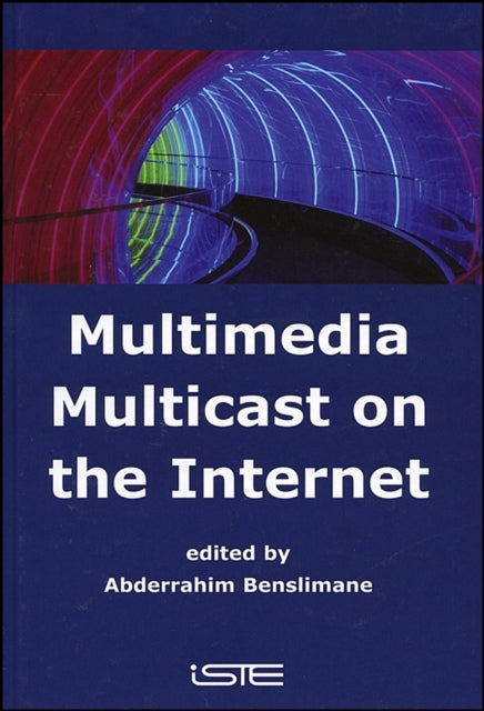 Book cover of: Multimedia Multicast on the Internet. By: Abderrahim Benslimane