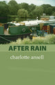 Book cover of: After Rain. By: Charlotte Ansell