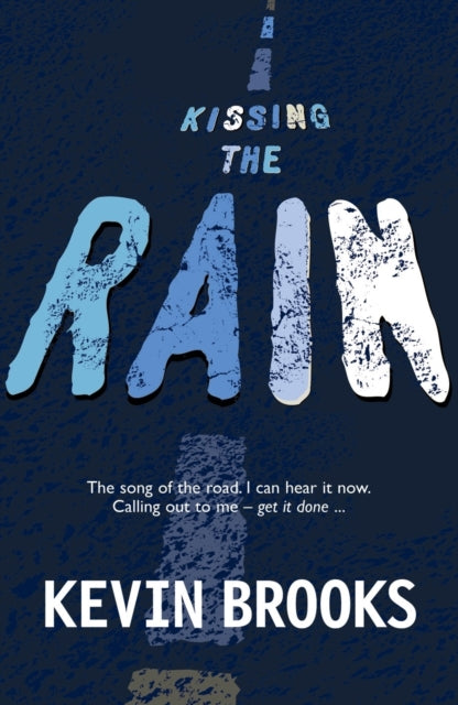 Book cover of: Kissing the Rain. By: Kevin Brooks