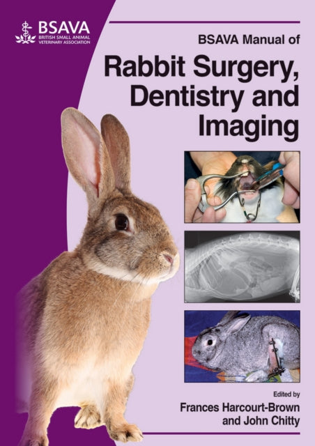 Book cover of: BSAVA Manual of Rabbit Surgery, Dentistry and Imaging