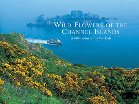 Book cover of: Wild Flowers of the Channel Islands Little Souvenir
