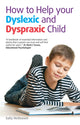Book cover of: How to help your Dyslexic and Dyspraxic Child