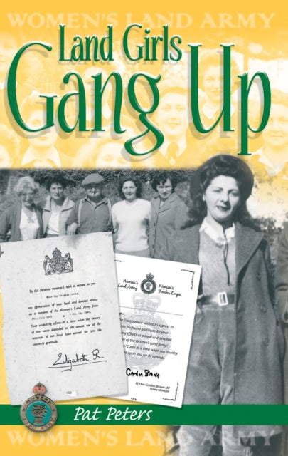 Book cover of: Land Girls Gang Up. By: Pat Peters