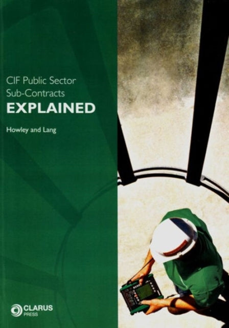 Book cover of: CIF Public Sector Sub-contracts Explained. By: James Howley