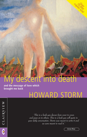 My Descent into Death, and the Message of Love Which Brought Me Back