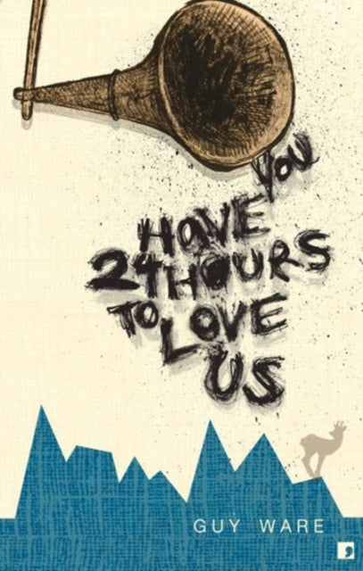 Book cover of: You Have 24 Hours to Love Us. By: Guy Ware