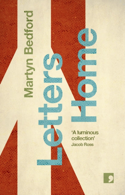 Book cover of: Letters Home. By: Martyn Bedford