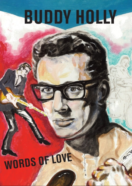 Book cover of: Words of Love: Buddy Holly. By: The Buddy Holly Educational Foundation