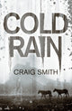 Book cover of: Cold Rain. By: Craig Smith