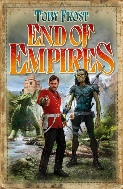 Book cover of: End Of Empires. By: Toby Frost