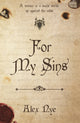 Book cover of: For My Sins. By: Alex NYE
