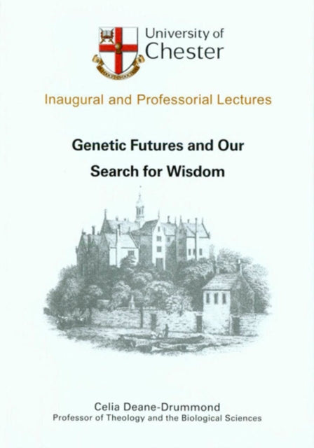 Book cover of: Genetic Futures and Our Search for Wisdom