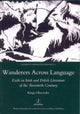 Book cover of: Wanderers Across Language. By: Kinga Olszewska
