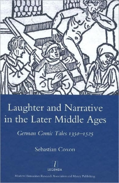 Book cover of: Laughter and Narrative in the Later Middle Ages. By: Sebastian Coxon