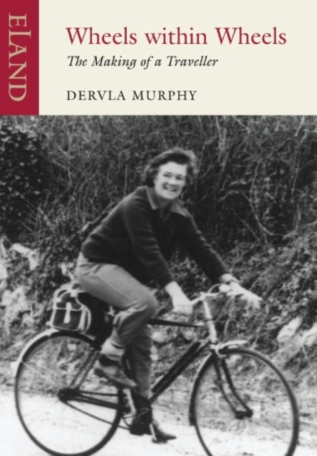 Book cover of: Wheels within Wheels. By: Dervla Murphy
