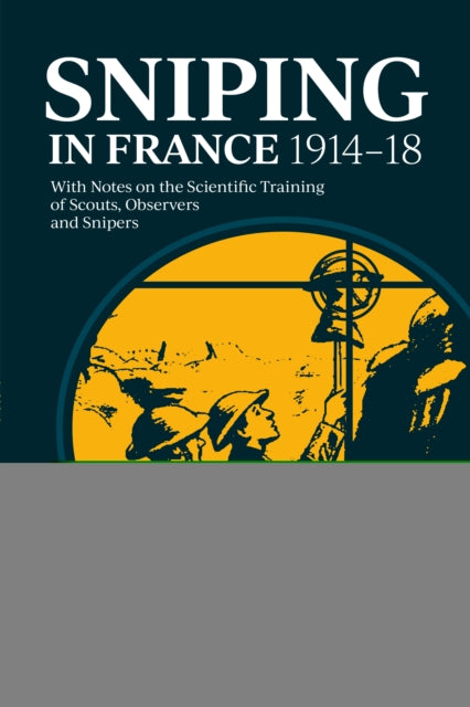 Book cover of: Sniping in France 1914-18. By: Hesketh Vernon Hesketh-Prichard