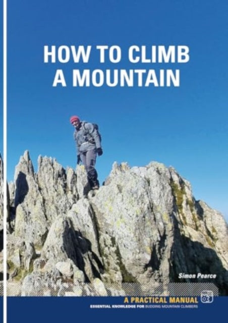 Book cover of: How To Climb A Mountain. By: Simon Pearce