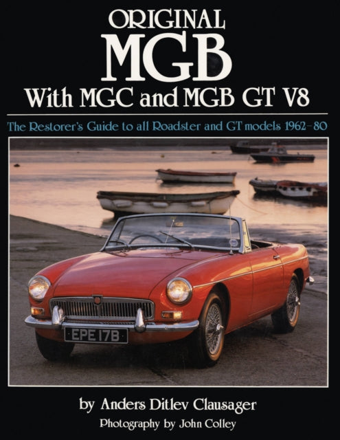 Book cover of: Original MGB with MGC and MGB GT V8. By: Anders Ditlev Clausager