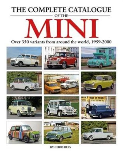 Book cover of: Complete Catalogue of the Mini. By: Chris Rees