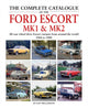 Book cover of: Complete Catalogue of the Ford Escort MK1 & MK2. By: Dan Williamson
