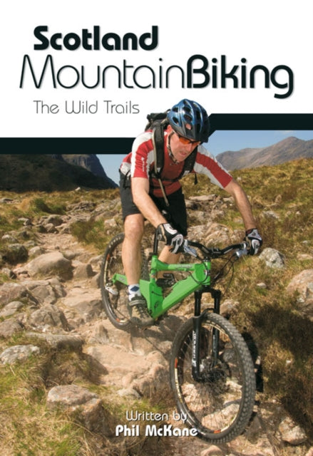 Book cover of: Scotland Mountain Biking. By: Phil McKane