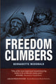 Book cover of: Freedom Climbers. By: Bernadette McDonald