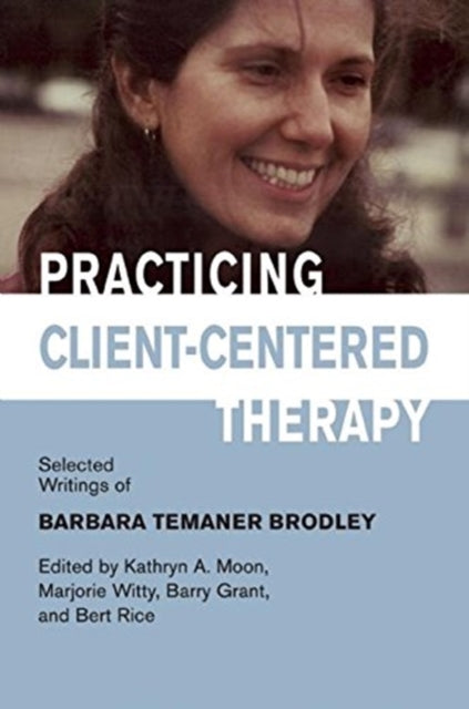 Book cover of: Practicing Client-Centered Therapy. By: Barbara Temaner Brodley