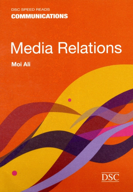 Book cover of: Media Relations. By: Moi Ali