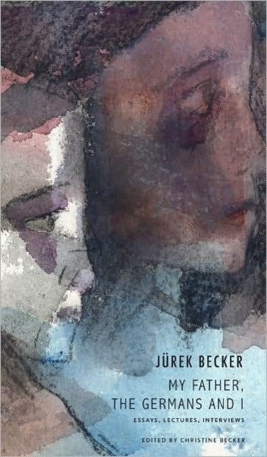 Book cover of: My Father, the Germans and I. By: Jurek Becker
