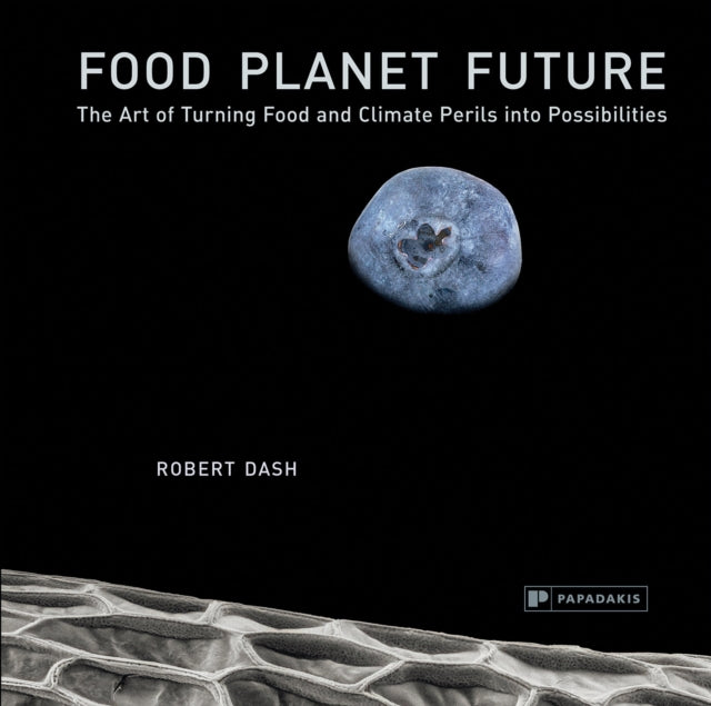 Book cover of: Food Planet Future. By: Robert Dash