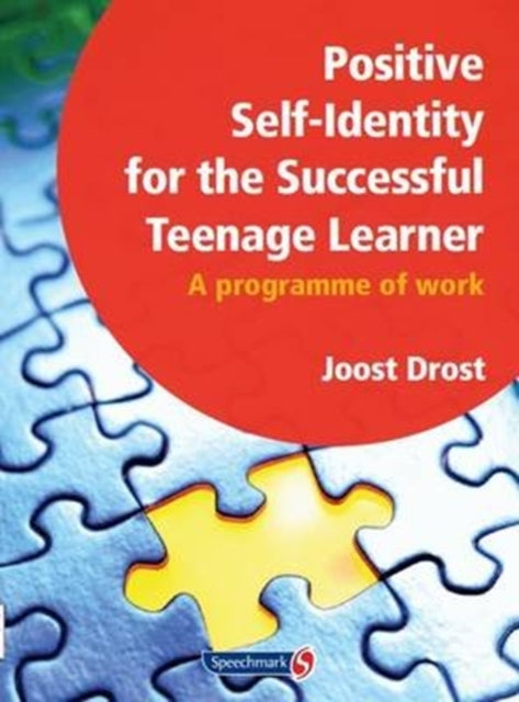Book cover of: Positive Self-Identity for the Successful Teenage Learner. By: Joost Drost