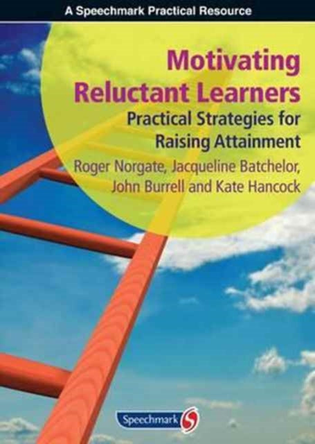 Book cover of: Motivating Reluctant Learners. By: Roger Norgate