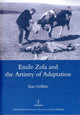 Book cover of: Emile Zola and the Artistry of Adaptation. By: Kate Griffiths