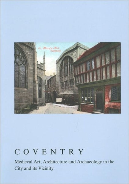 Book cover of: Coventry. By: British Archaeological Association. Conference