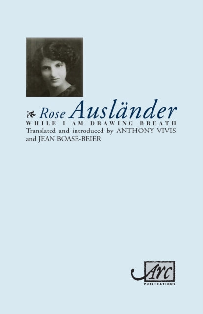 Book cover of: While I am Drawing Breath. By: Rose Ausländer