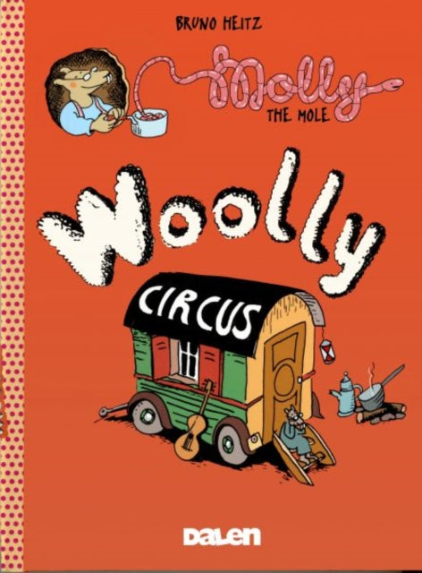 Book cover of: Molly the Mole: Woolly Circus. By: Bruno Heitz