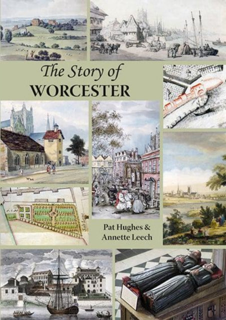 Book cover of: Story of Worcester. By: Pat Hughes