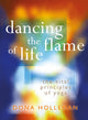 Book cover of: Dancing the Flame of Life. By: Dona Holleman