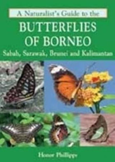 Book cover of: Naturalist's Guide to the Butterflies of Borneo