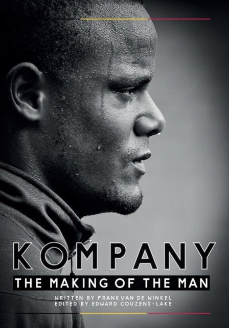 Book cover of: Kompany - The Making Of the Man