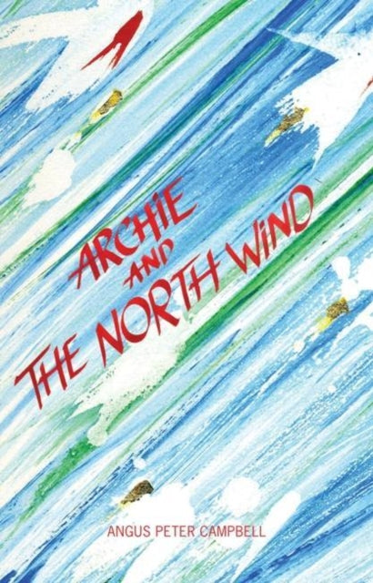 Book cover of: Archie and the North Wind