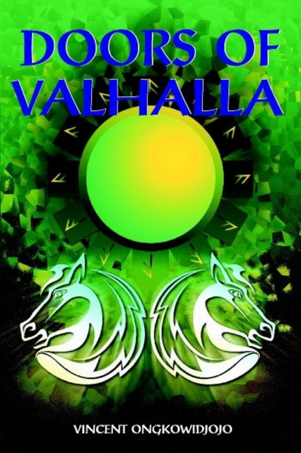Book cover of: Doors of Valhalla. By: Vincent Ongkowidjojo