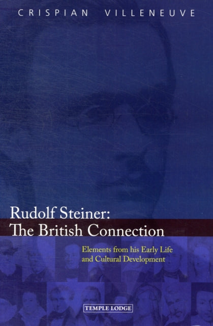 Book cover of: Rudolf Steiner: The British Connection