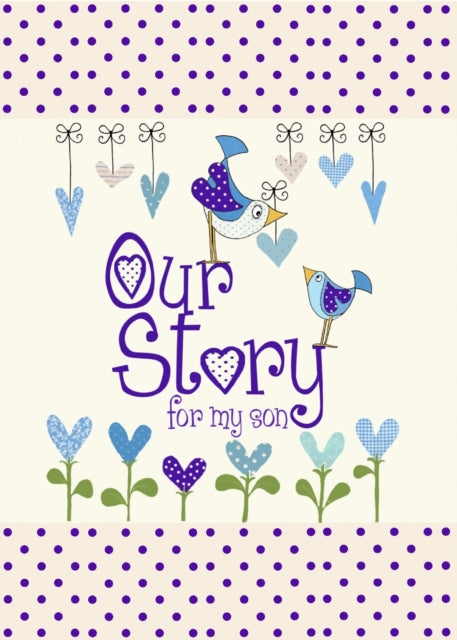 Book cover of: Our Story, for My Son