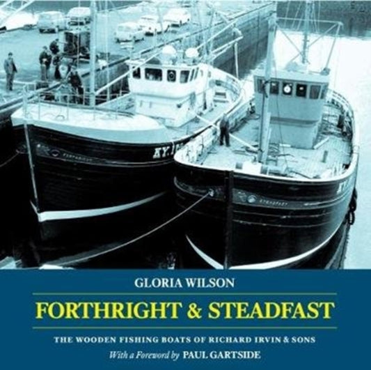 Book cover of: Forthright & Steadfast. By: Gloria WILSON