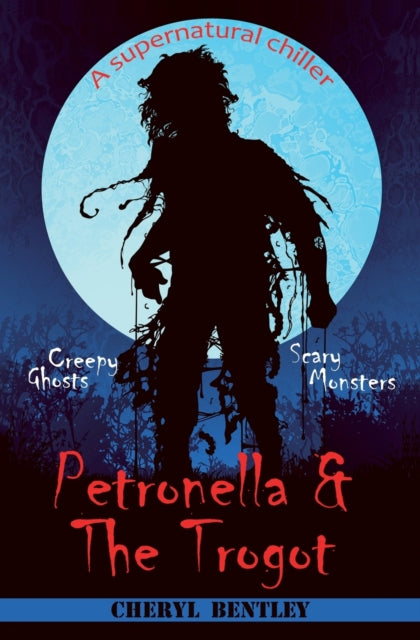 Book cover of: Petronella & The Trogot. By: Cheryl Bentley